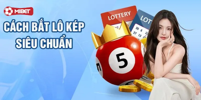 Bí quyết bắt lô kép siêu chuẩn từ cao thủ