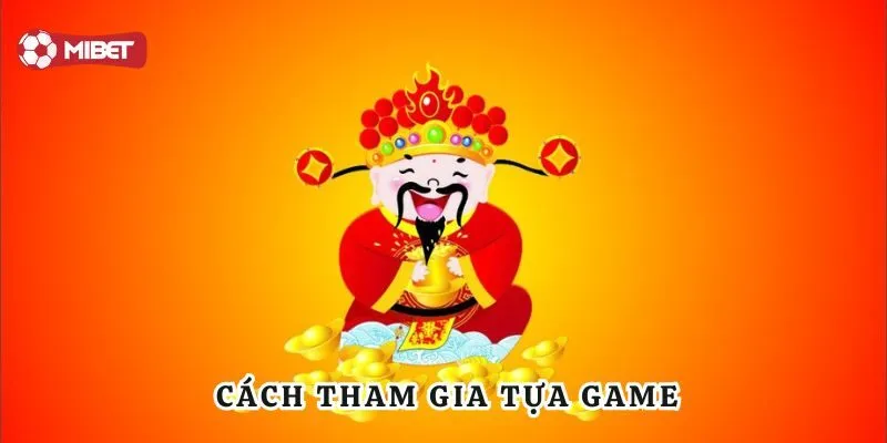 Cách tham gia cung hỷ phát tài chi tiết