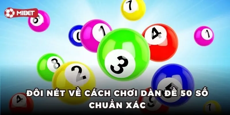 Đôi nét về cách chơi dàn đề 50 số chuẩn xác
