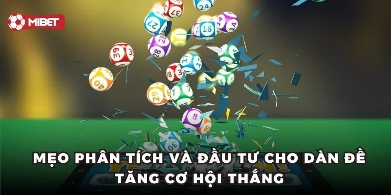 Mẹo phân tích và đầu tư cho dàn đề tăng cơ hội thắng
