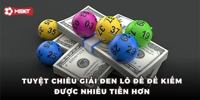 Tuyệt chiêu giải đen kiếm được nhiều tiền hơn