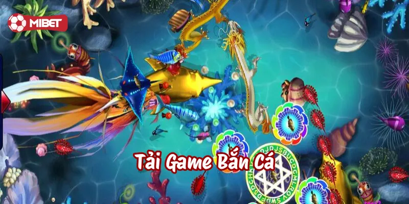 Chi tiết về Tải Game Bắn Cá