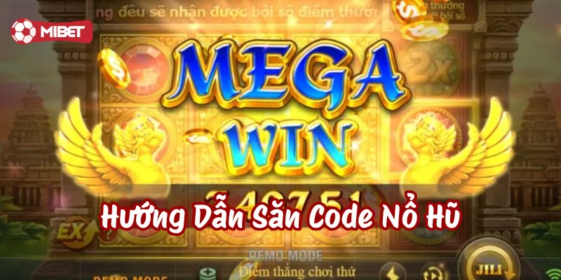 Hướng Dẫn Săn Code Nổ Hũ đúng cách