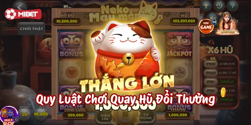 Lưu ý về Quy Luật Chơi Quay Hũ Đổi Thưởng